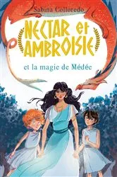 Book cover of Nectar et Ambroisie et la magie de Médée - Tome 2 by Sabina Colloredo