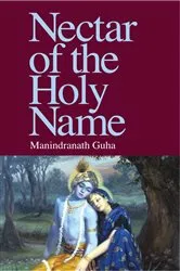 Book cover of Nectar of the Holy Name by Manindranatha Guha