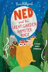 Book cover of Ned and the Great Garden Hamster Race by Kim Hillyard
