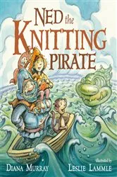 Book cover of Ned the Knitting Pirate by Diana Murray
