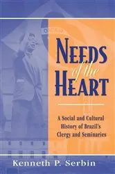 Book cover of Needs of the Heart by Kenneth P. Serbin