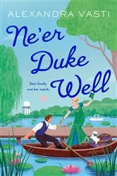 Book cover of Ne'er Duke Well by Alexandra Vasti