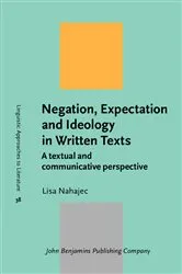 Book cover of Negation, Expectation and Ideology in Written Texts by Lisa Nahajec