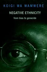 Book cover of Negative Ethnicity by Koigi Wa Wamwere