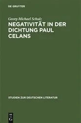 Book cover of Negativität in der Dichtung Paul Celans by Georg-Michael Schulz