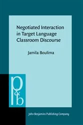 Book cover of Negotiated Interaction in Target Language Classroom Discourse by Jamila Boulima
