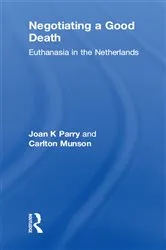Book cover of Negotiating a Good Death (2nd ed.) by Joan K Parry