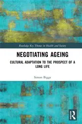 Book cover of Negotiating Ageing by Simon Biggs