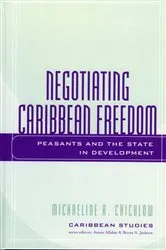 Book cover of Negotiating Caribbean Freedom by Michaeline A. Crichlow