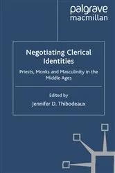 Book cover of Negotiating Clerical Identities by J. Thibodeaux