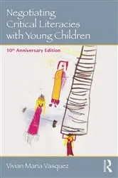 Book cover of Negotiating Critical Literacies with Young Children (2nd ed.) by Vivian Maria Vasquez