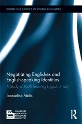 Book cover of Negotiating Englishes and English-speaking Identities by Jacqueline Aiello