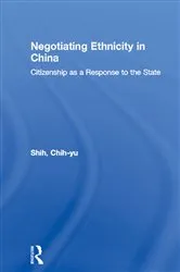 Book cover of Negotiating Ethnicity in China by Chih-yu Shih