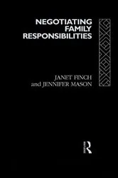 Book cover of Negotiating Family Responsibilities by Janet Finch