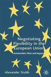 Book cover of Negotiating Flexibility in the European Union by A. Stubb