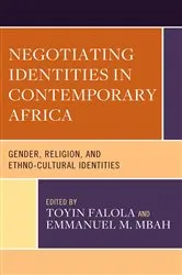 Book cover of Negotiating Identities in Contemporary Africa by Toyin Falola