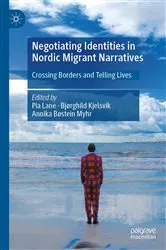 Book cover of Negotiating Identities in Nordic Migrant Narratives by Pia Lane