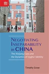 Book cover of Negotiating Inseparability in China by Timothy Grose