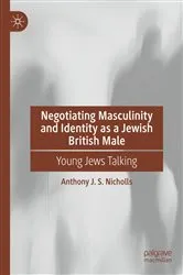 Book cover of Negotiating Masculinity and Identity as a Jewish British Male by Unknown