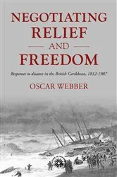 Book cover of Negotiating relief and freedom by Oscar Webber