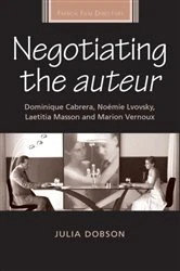 Book cover of Negotiating the auteur by Julia Dobson