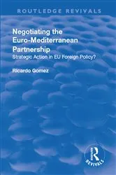 Book cover of Negotiating the Euro-Mediterranean Partnership by Ricardo Gomez