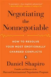 Book cover of Negotiating the Nonnegotiable by Daniel Shapiro