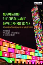 Book cover of Negotiating the Sustainable Development Goals by Felix Dodds