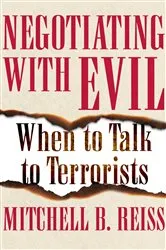 Book cover of Negotiating with Evil by Mitchell B. Reiss