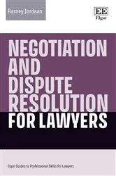 Book cover of Negotiation and Dispute Resolution for Lawyers by Barney Jordaan