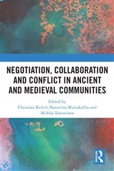 Book cover of Negotiation, Collaboration and Conflict in Ancient and Medieval Communities by Christian Krötzl