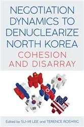 Book cover of Negotiation Dynamics to Denuclearize North Korea by Su-Mi Lee