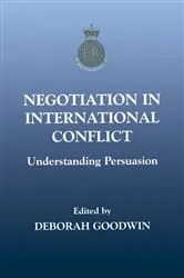 Book cover of Negotiation in International Conflict by Deborah Goodwin