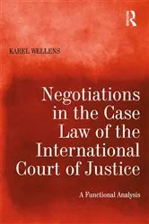 Book cover of Negotiations in the Case Law of the International Court of Justice by Karel Wellens