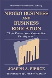 Book cover of Negro Business and Business Education by Joseph A. Pierce