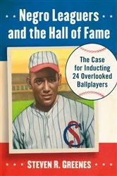 Book cover of Negro Leaguers and the Hall of Fame by Steven R. Greenes