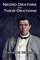 Book cover of Negro Orators and Their Orations by Unknown