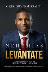 Book cover of Nehemías, Levántate by Gregory Toussaint