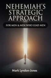 Book cover of Nehemiah's Strategic Approach by Mark Lyndon-Jones