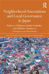 Book cover of Neighborhood Associations and Local Governance in Japan by Robert J. Pekkanen