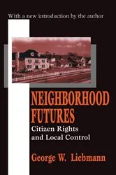 Book cover of Neighborhood Futures by George Liebmann