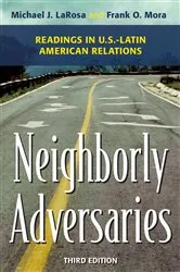Book cover of Neighborly Adversaries (3rd ed.) by Michael J. LaRosa
