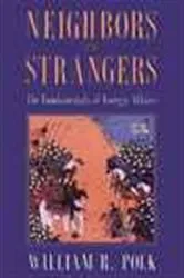 Book cover of Neighbors and Strangers by William R. Polk