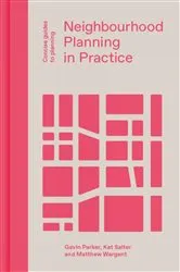 Book cover of Neighbourhood Planning in Practice by Gavin Parker