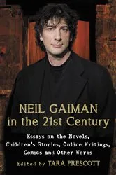 Book cover of Neil Gaiman in the 21st Century by Tara Prescott