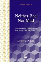 Book cover of Neither Bad Nor Mad by Deidre Greig