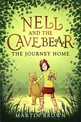 Book cover of Nell and the Cave Bear: The Journey Home (Nell and the Cave Bear 2) by Martin Brown