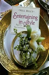 Book cover of Nell Hill's Entertaining in Style by Mary Carol Garrity