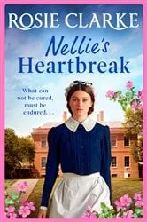 Book cover of Nellie's Heartbreak by Rosie Clarke
