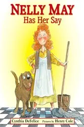 Book cover of Nelly May Has Her Say by Cynthia DeFelice